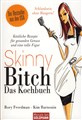 Skinny Bitch - Das Kochbuch